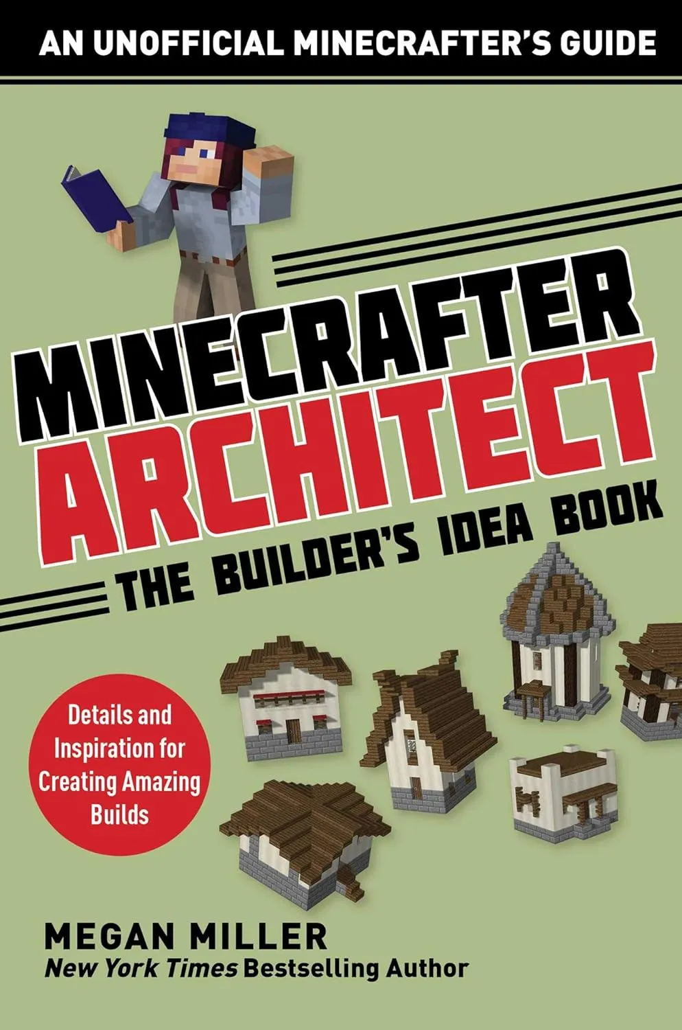 Minecraft Architect The Builder's Idea Book