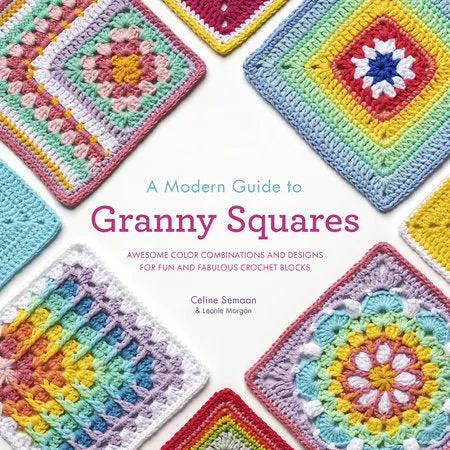 Modern Guide to Granny Squares