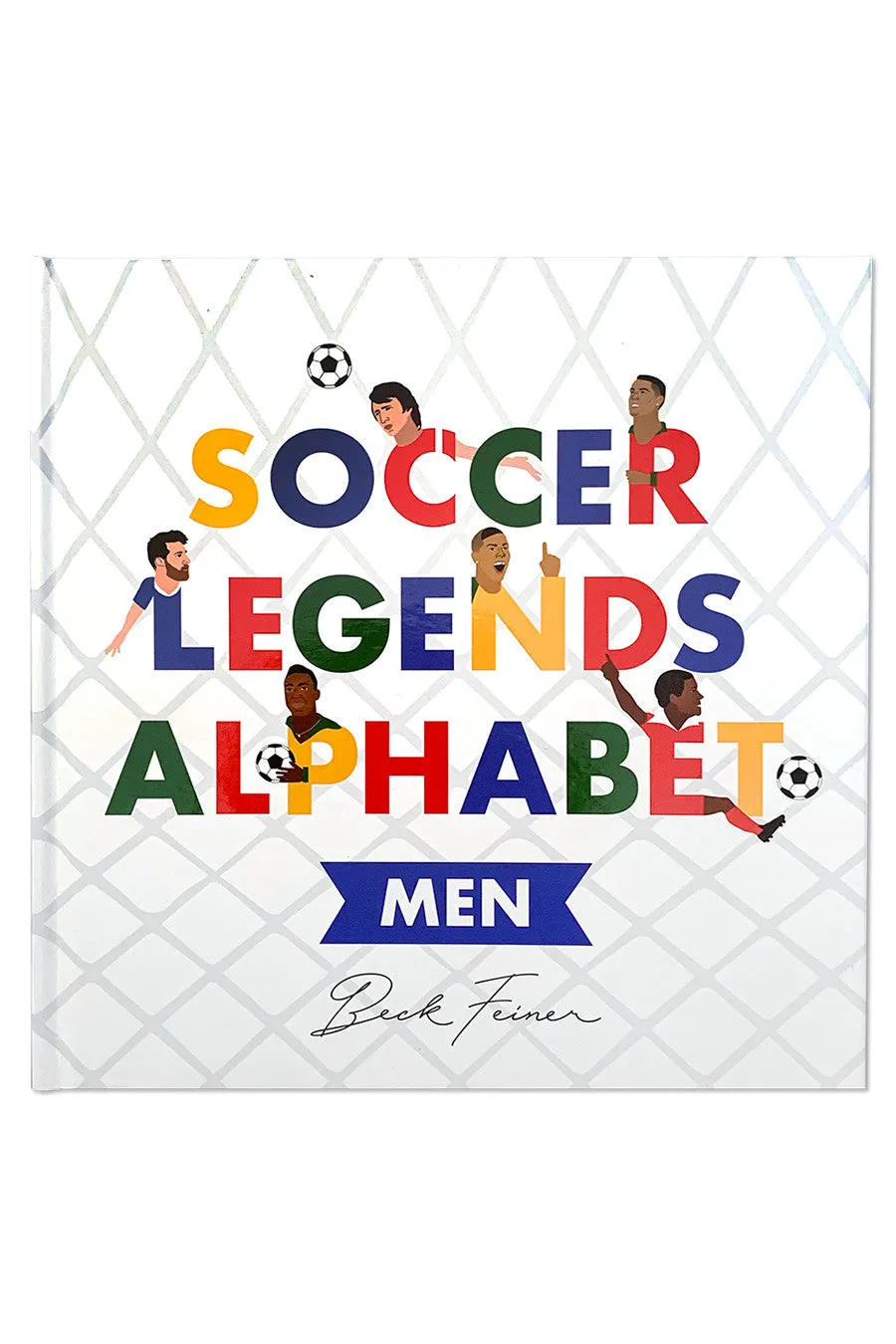 Soccer Legends Alphabet Book Men's Edition